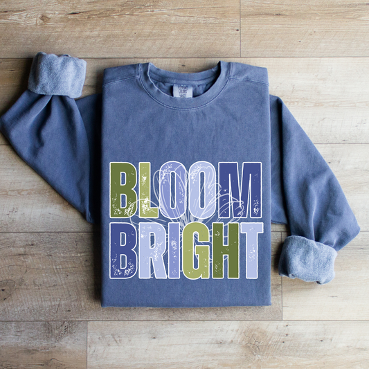 Bloom Bright Cozy Comfort Colors Women's Sweatshirt - Embrace Comfort - Eddy and Rita