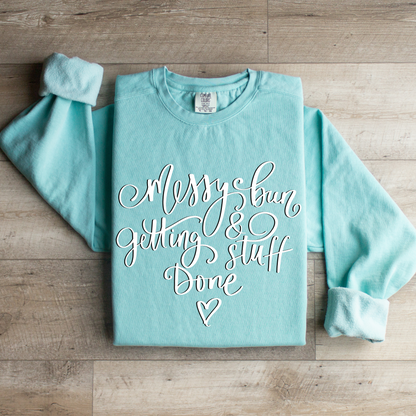 Messy Bun and Getting Stuff Done Comfort Colors Women's Sweatshirt - Eddy and Rita