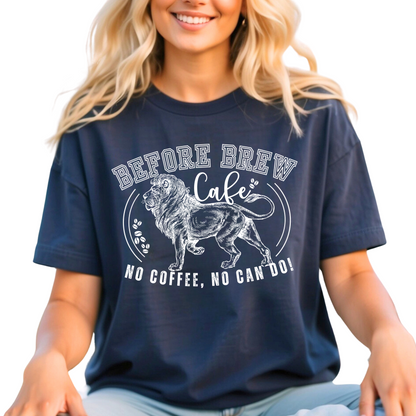 Before Brew Cafe Women's Cotton T-Shirt - No Coffee, No Can Do - Eddy and Rita