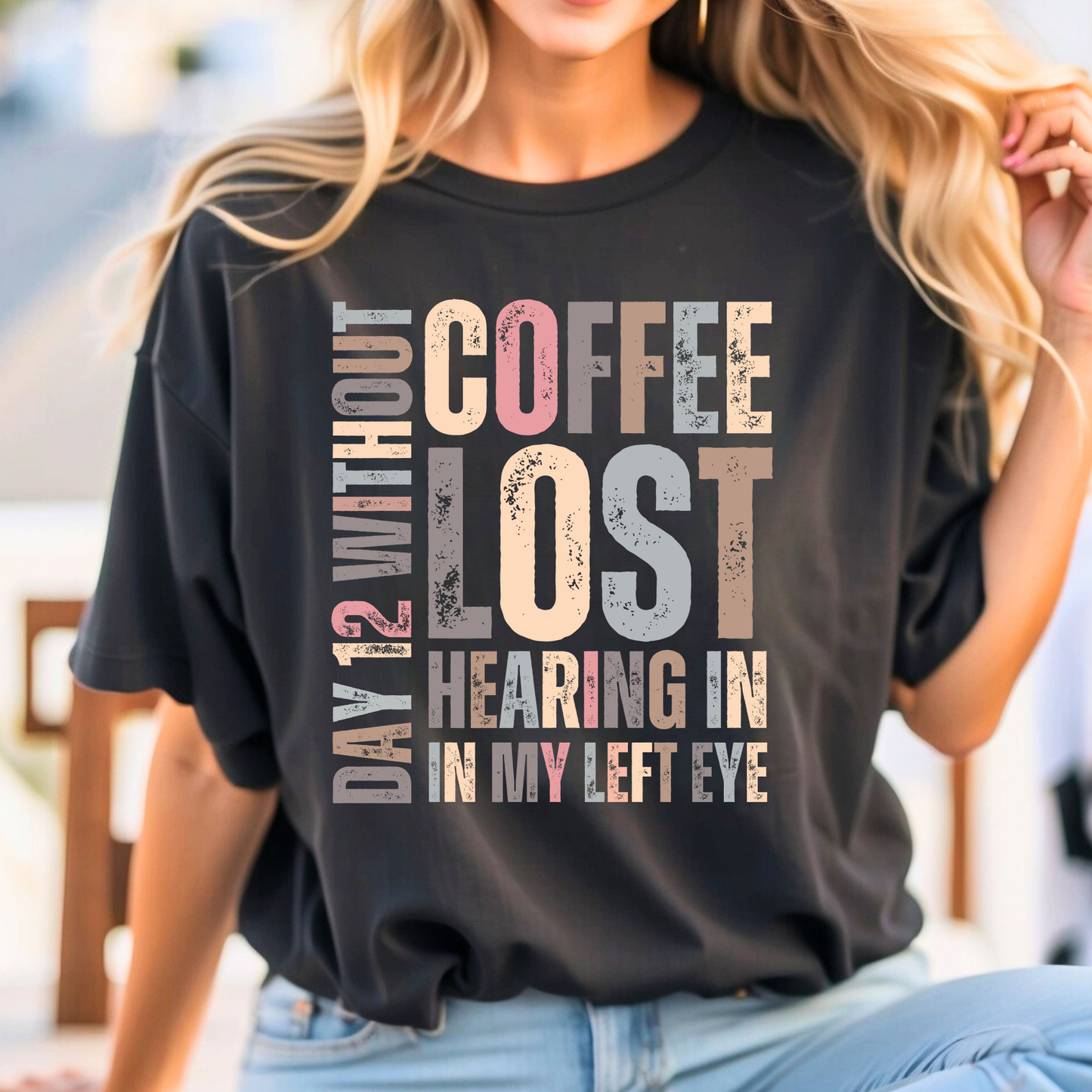 Day 12 Without Coffee Women's Comfort Colors T-Shirt - Eddy and Rita