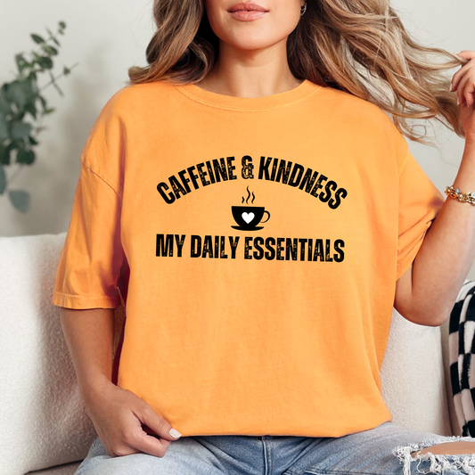 Caffeine & Kindness Essentials - Women's Comfort Colors Tee for Daily Comfort and Inspiration - Eddy and Rita