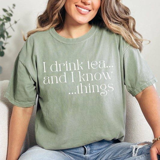 Eddy and Rita Women's Comfort Colors Tee - "I Drink Tea, and I Know Things" Bright Color Graphic Tee