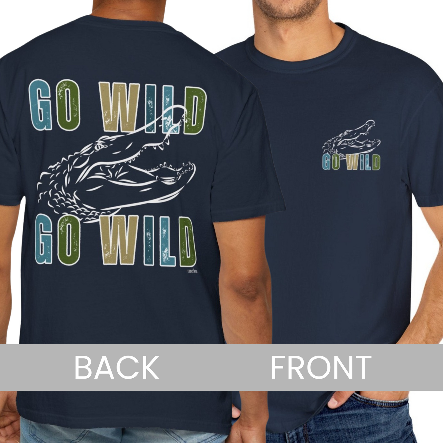 Eddy and Rita Men's Comfort Colors T-Shirt - "Go Wild" Alligator Graphic Tee