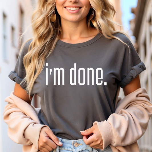 Done and Comfortable Women's Comfort Colors T-Shirt