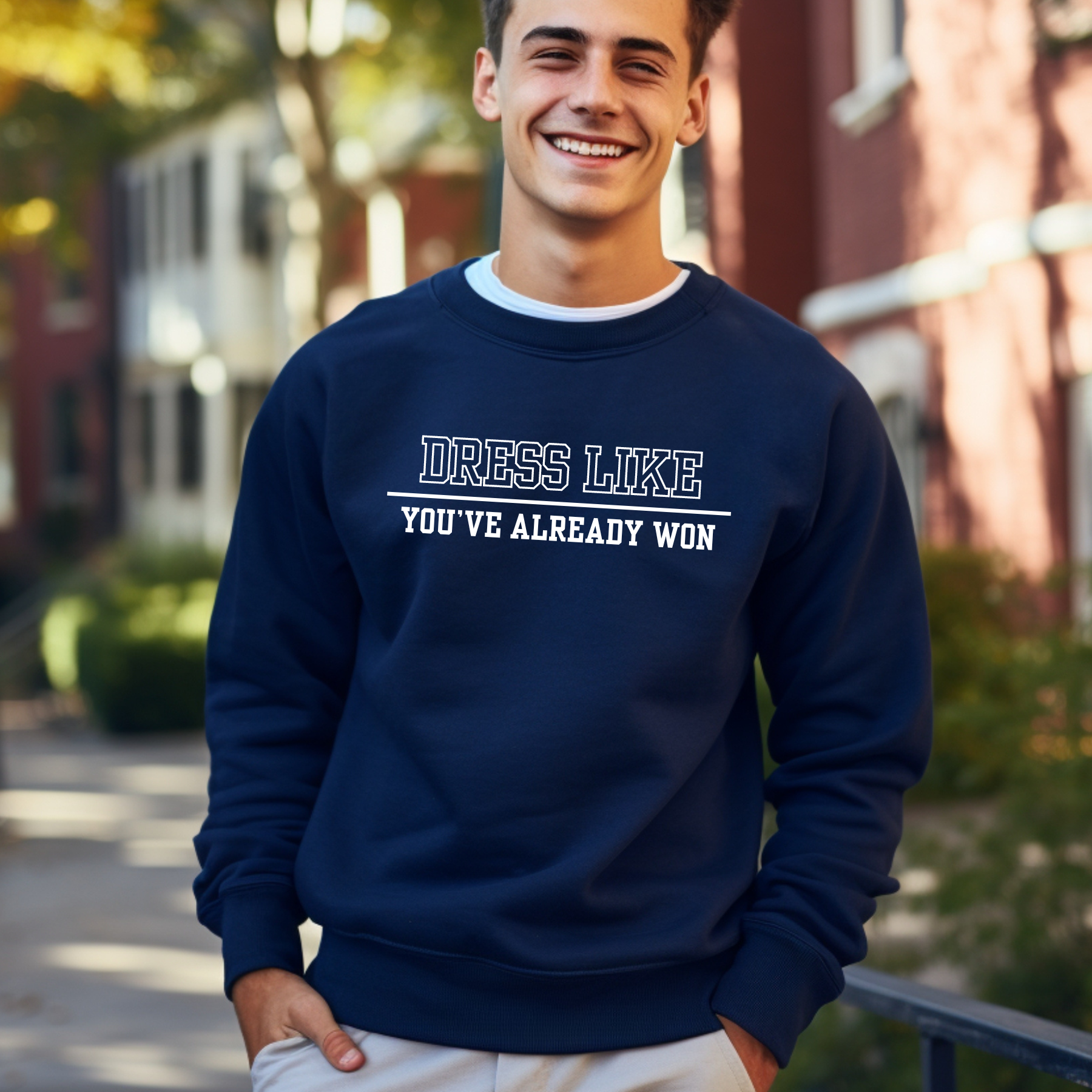 Dress Like You've Already Won Men's Empowerment Sweatshirt - Eddy and Rita