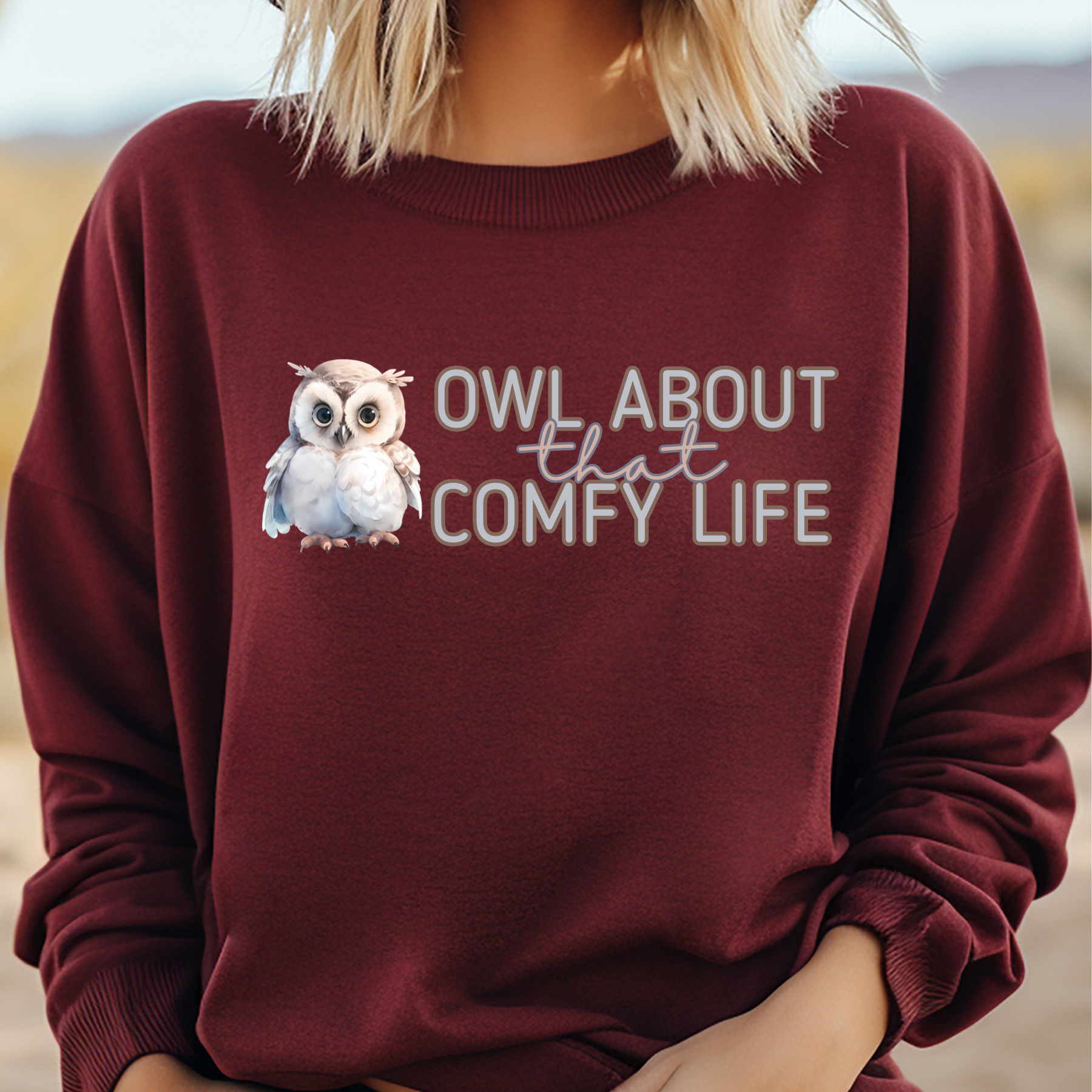 Comfy Life with Owls: 'Owl About That Comfy Life' Women's Sweatshirt - Eddy and Rita