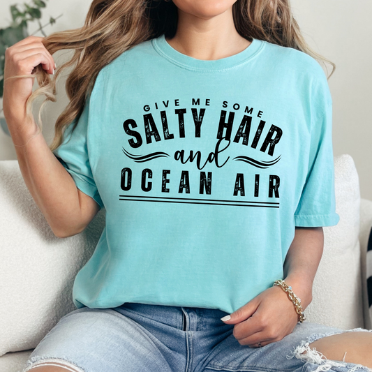 Give Me Some Salty Hair and Ocean Air Women's Comfort Color T-Shirt - Eddy and Rita