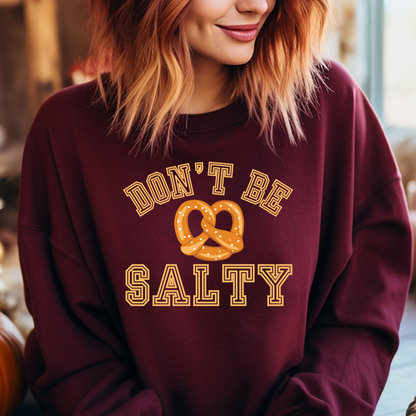 Don't Be Salty Pretzel Women's Sweatshirt: Playful & Stylish - Eddy and Rita