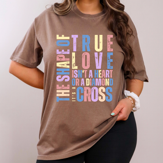 The Cross of True Love Women's Comfort Colors T-Shirt - Eddy and Rita