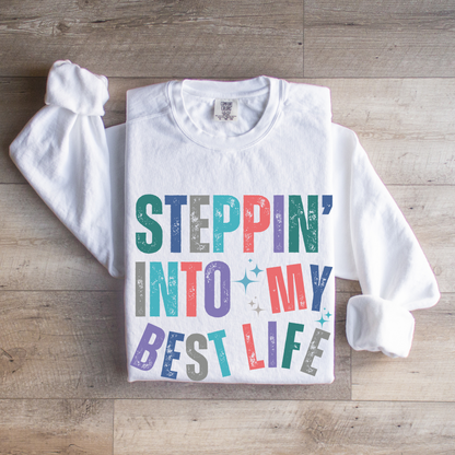 Steppin' into My Best Life Cozy Women's Comfort Colors Sweatshirt - Eddy and Rita