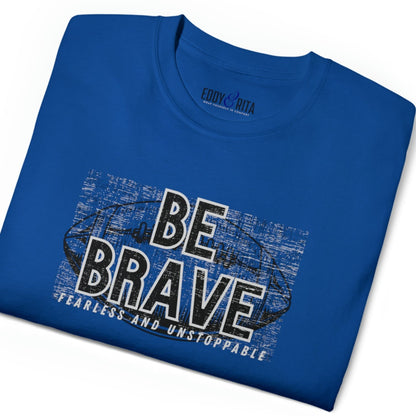 Be Brave, Fearless, and Unstoppable Men's Tee - Football-Inspired Inspirational Shirt - Eddy and Rita