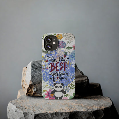 Be The Best Version of You Panda Floral iPhone Slim Phone Case - Eddy and Rita