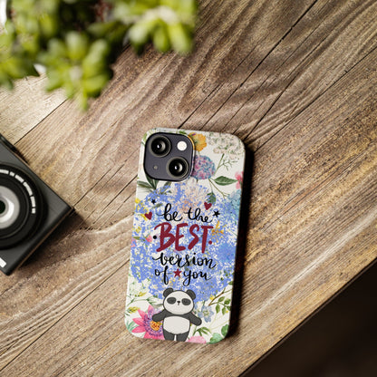 Be The Best Version of You Panda Floral iPhone Slim Phone Case - Eddy and Rita