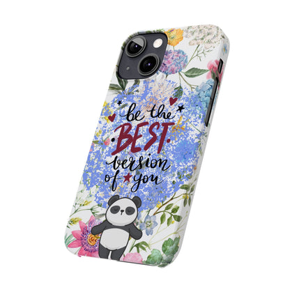 Be The Best Version of You Panda Floral iPhone Slim Phone Case - Eddy and Rita