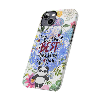 Be The Best Version of You Panda Floral iPhone Slim Phone Case - Eddy and Rita