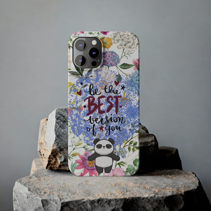 Be The Best Version of You Panda Floral iPhone Slim Phone Case - Eddy and Rita