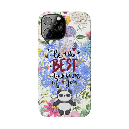 Be The Best Version of You Panda Floral iPhone Slim Phone Case - Eddy and Rita