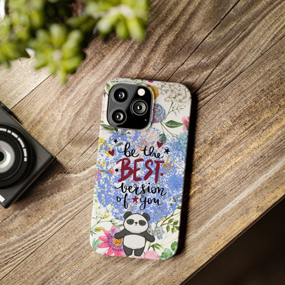 Be The Best Version of You Panda Floral iPhone Slim Phone Case - Eddy and Rita