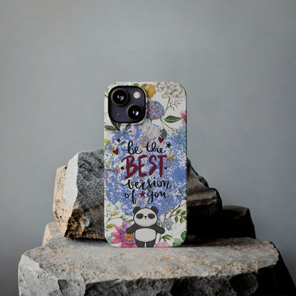 Be The Best Version of You Panda Floral iPhone Slim Phone Case - Eddy and Rita