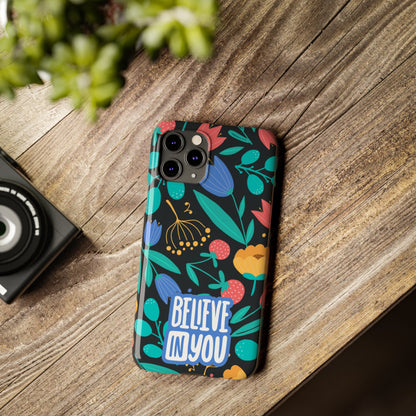 Believe In You Trendy Floral iPhone Slim Phone Case - Eddy and Rita