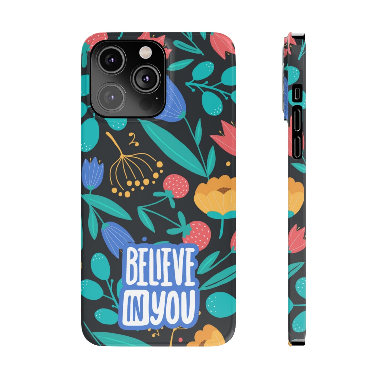 Believe In You Trendy Floral iPhone Slim Phone Case - Eddy and Rita