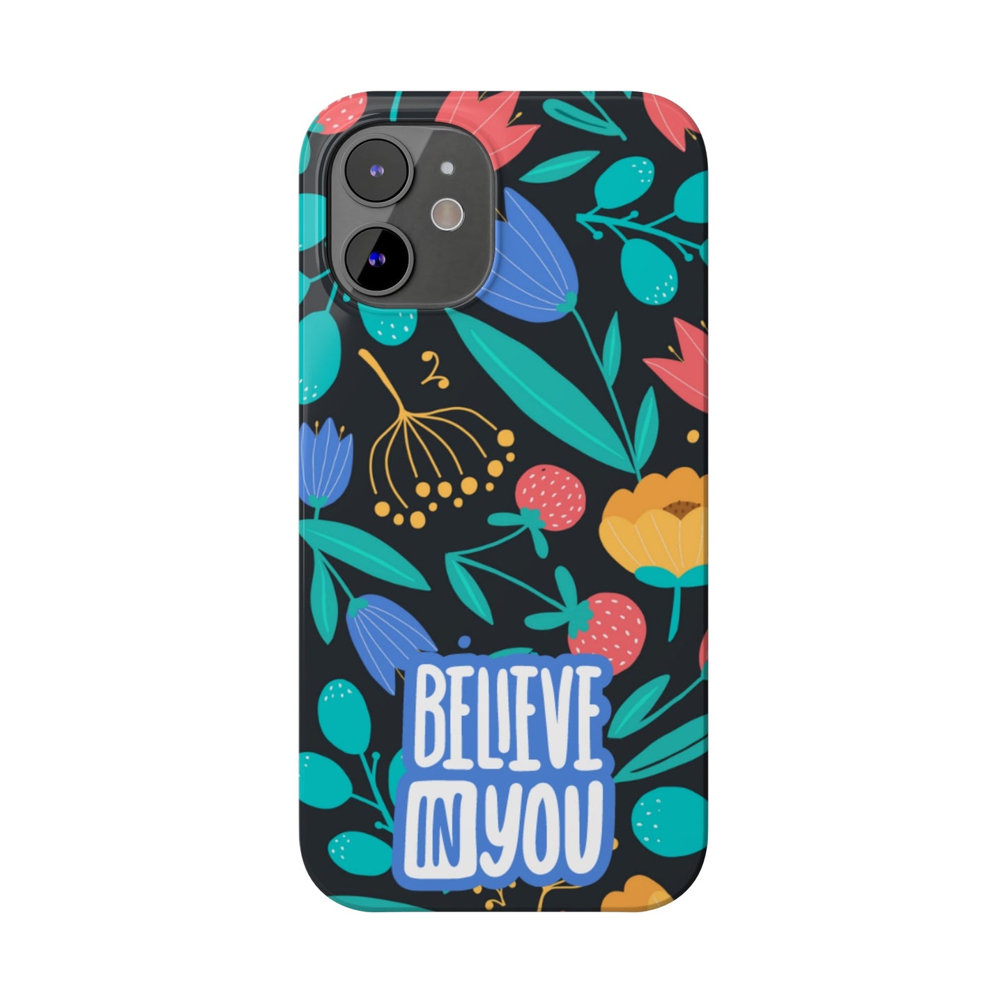 Believe In You Trendy Floral iPhone Slim Phone Case - Eddy and Rita