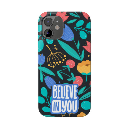 Believe In You Trendy Floral iPhone Slim Phone Case - Eddy and Rita