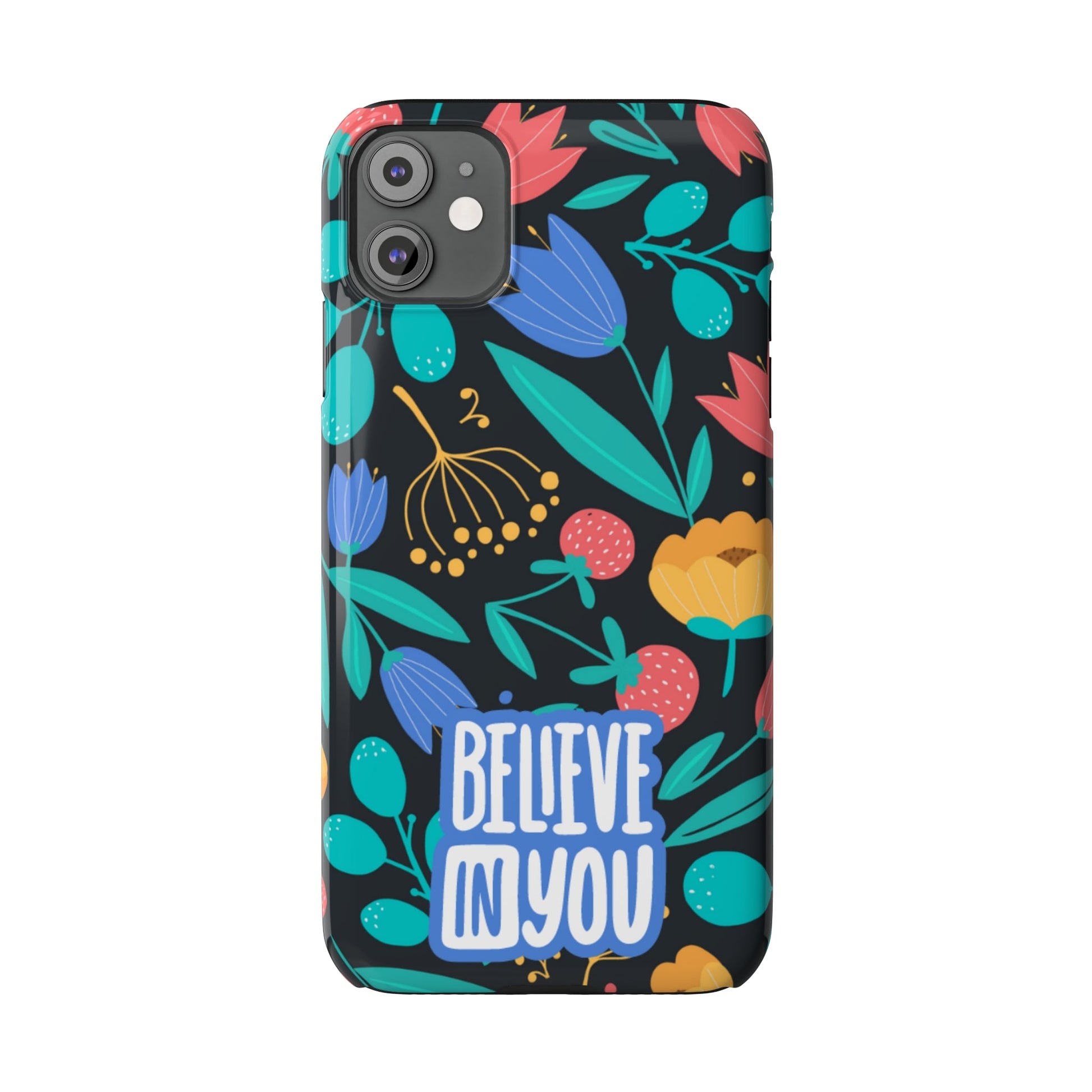 Believe In You Trendy Floral iPhone Slim Phone Case - Eddy and Rita