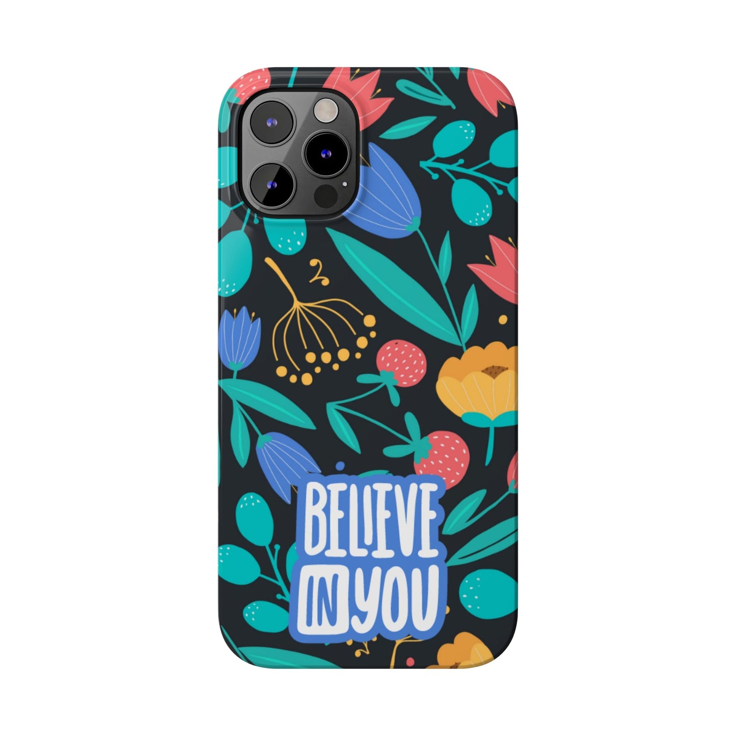 Believe In You Trendy Floral iPhone Slim Phone Case - Eddy and Rita