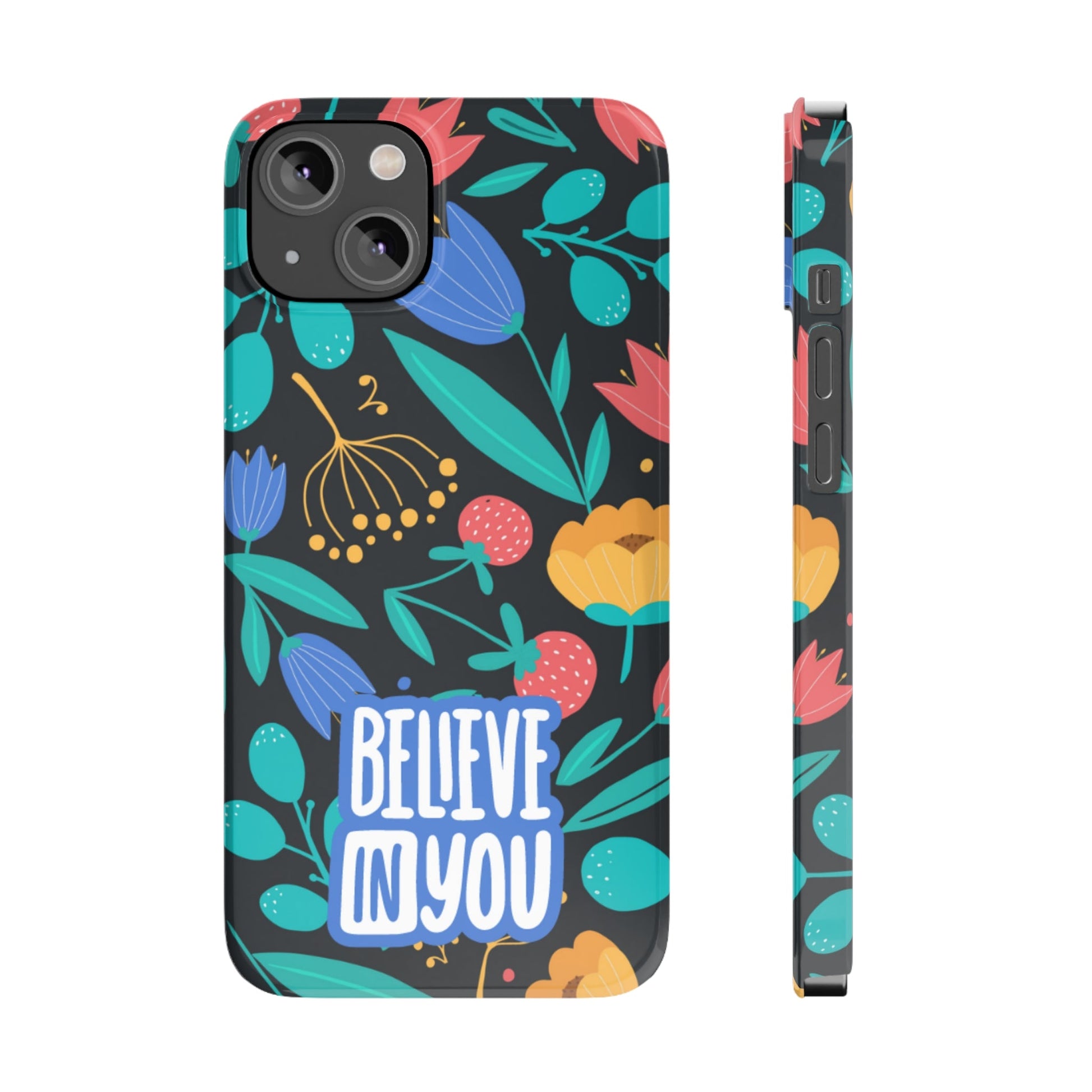 Believe In You Trendy Floral iPhone Slim Phone Case - Eddy and Rita