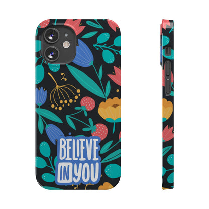 Believe In You Trendy Floral iPhone Slim Phone Case - Eddy and Rita