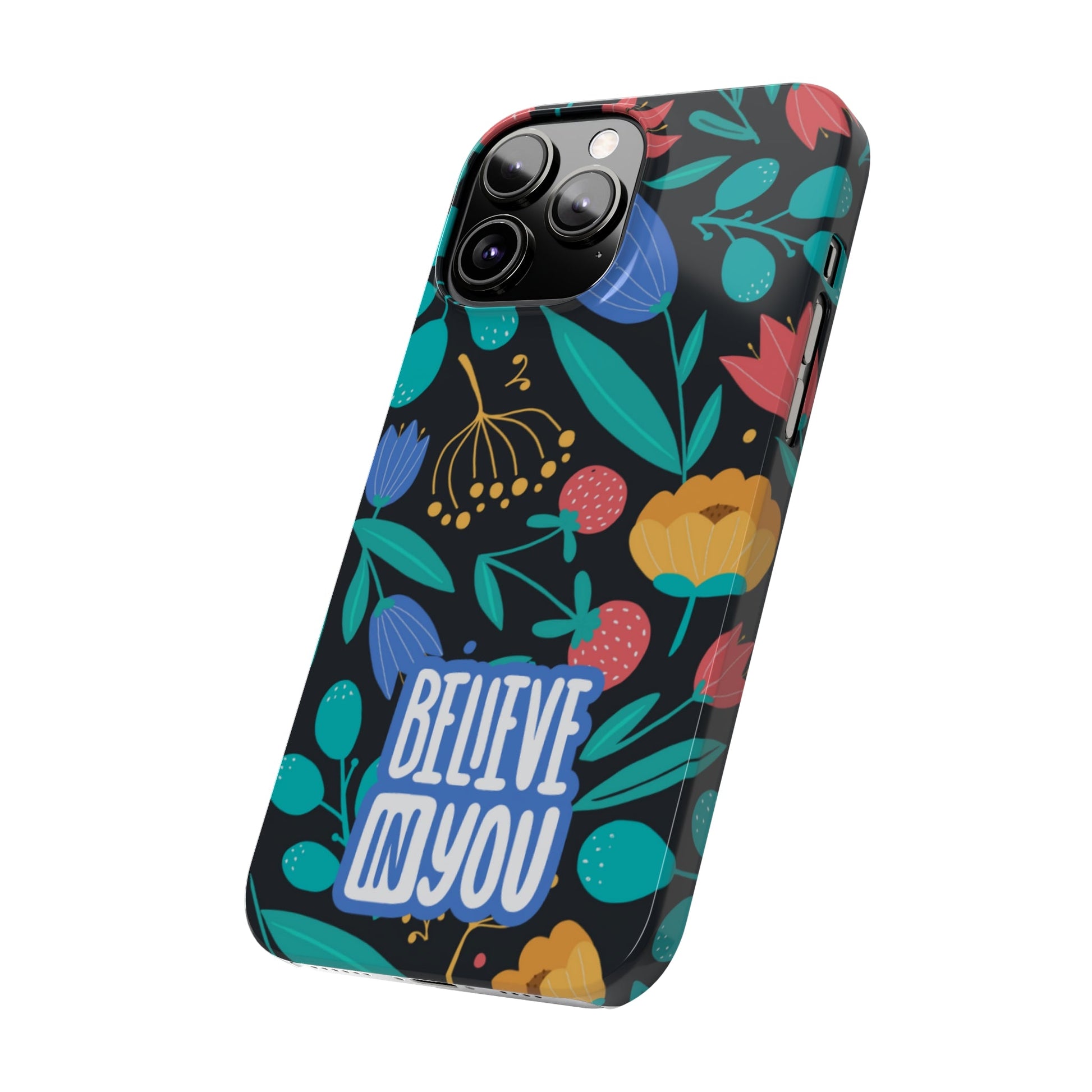 Believe In You Trendy Floral iPhone Slim Phone Case - Eddy and Rita