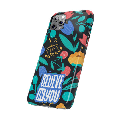 Believe In You Trendy Floral iPhone Slim Phone Case - Eddy and Rita