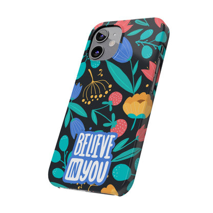 Believe In You Trendy Floral iPhone Slim Phone Case - Eddy and Rita