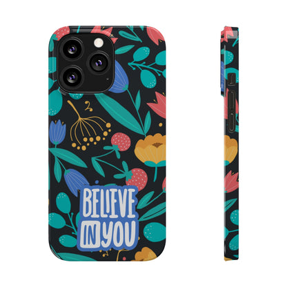 Believe In You Trendy Floral iPhone Slim Phone Case - Eddy and Rita