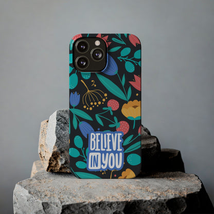 Believe In You Trendy Floral iPhone Slim Phone Case - Eddy and Rita