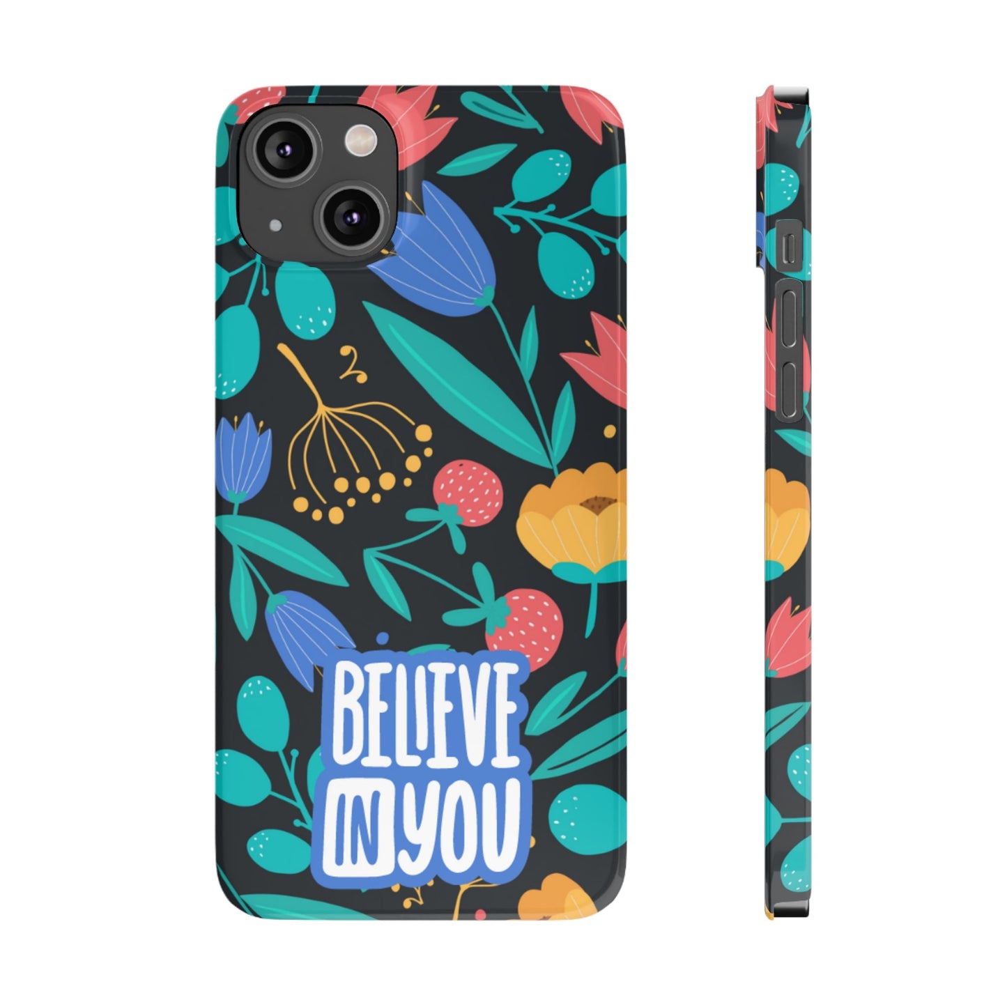 Believe In You Trendy Floral iPhone Slim Phone Case - Eddy and Rita