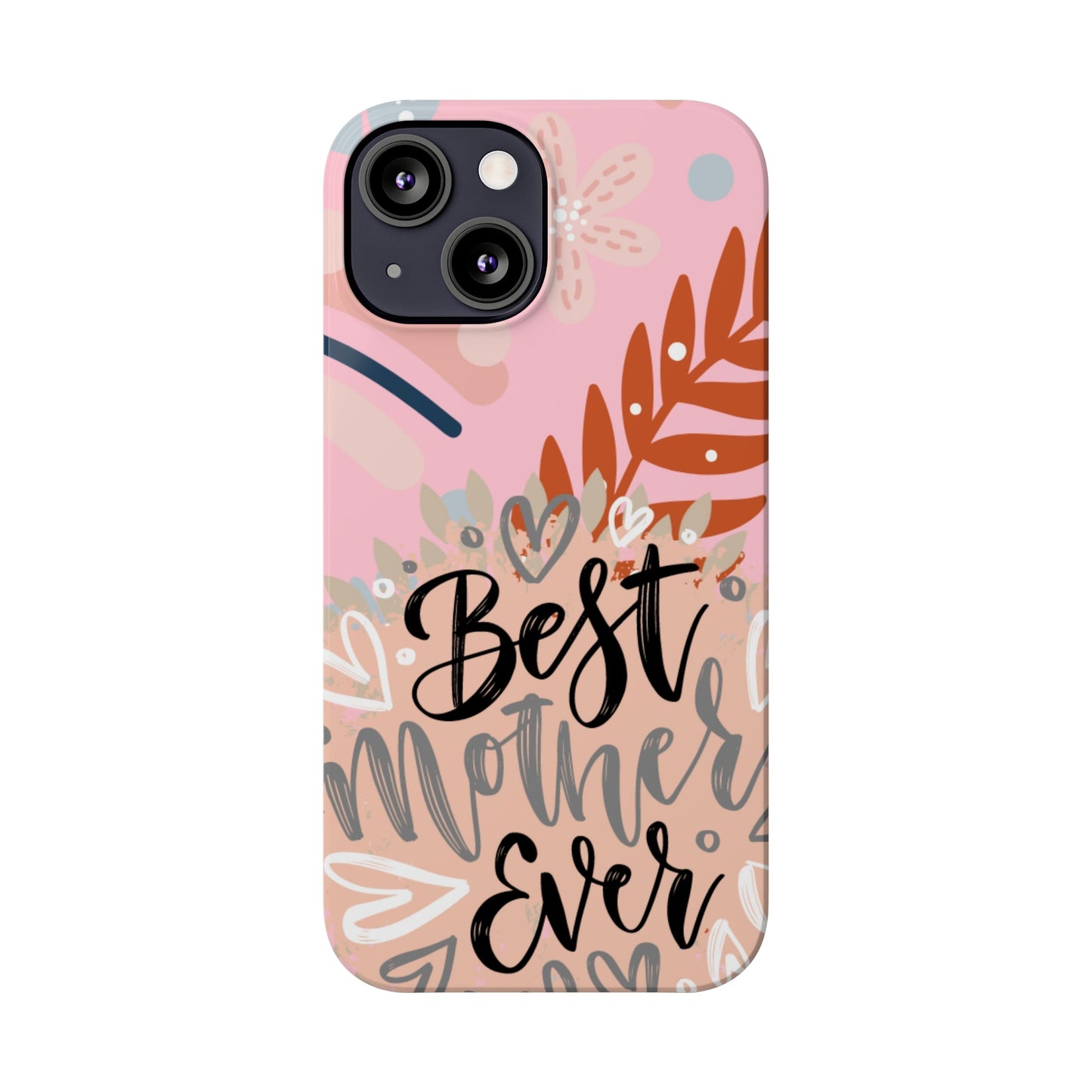 Best Mother Ever Botanical iPhone Case - Stylish and Heartwarming Protective Cover - Eddy and Rita