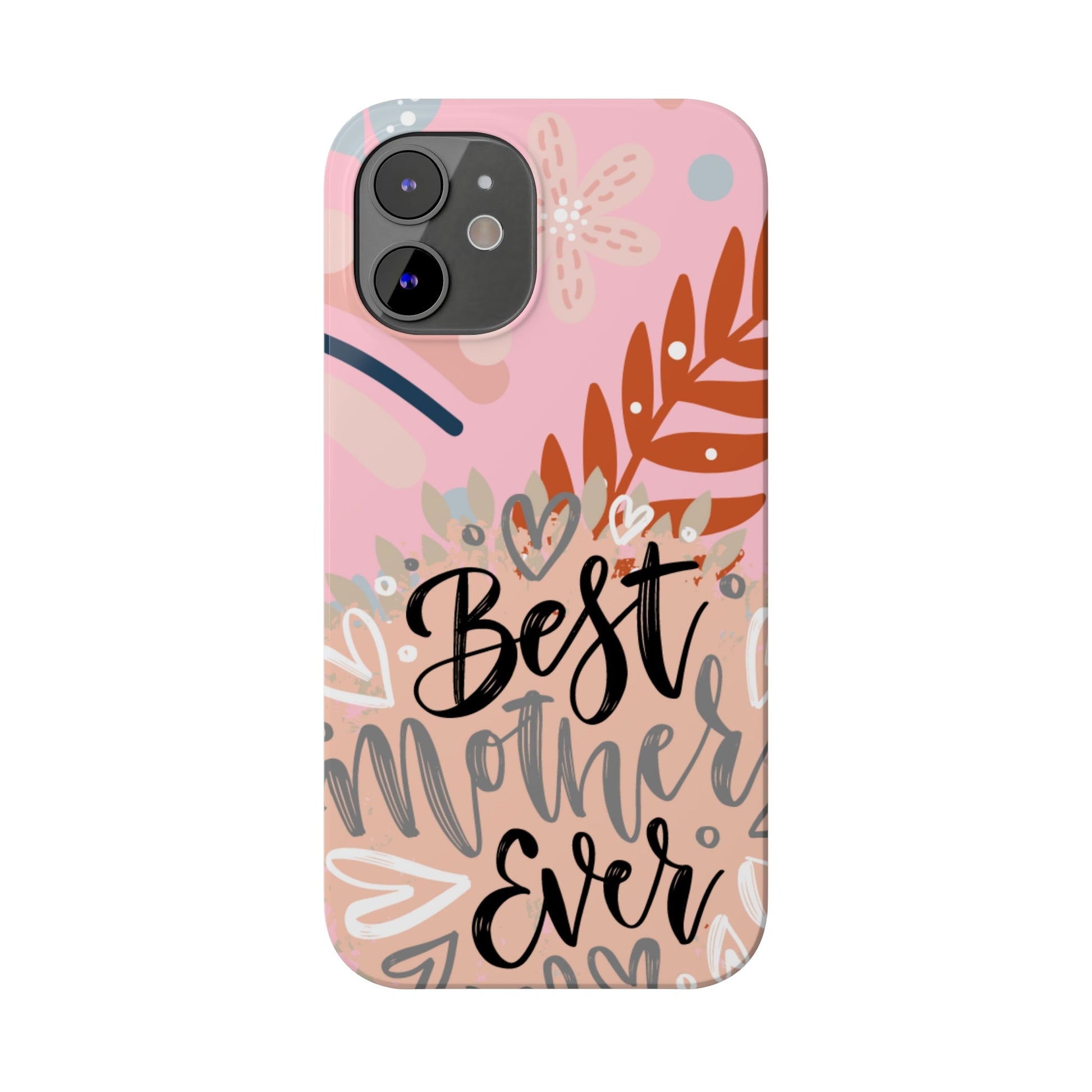 Best Mother Ever Botanical iPhone Case - Stylish and Heartwarming Protective Cover - Eddy and Rita