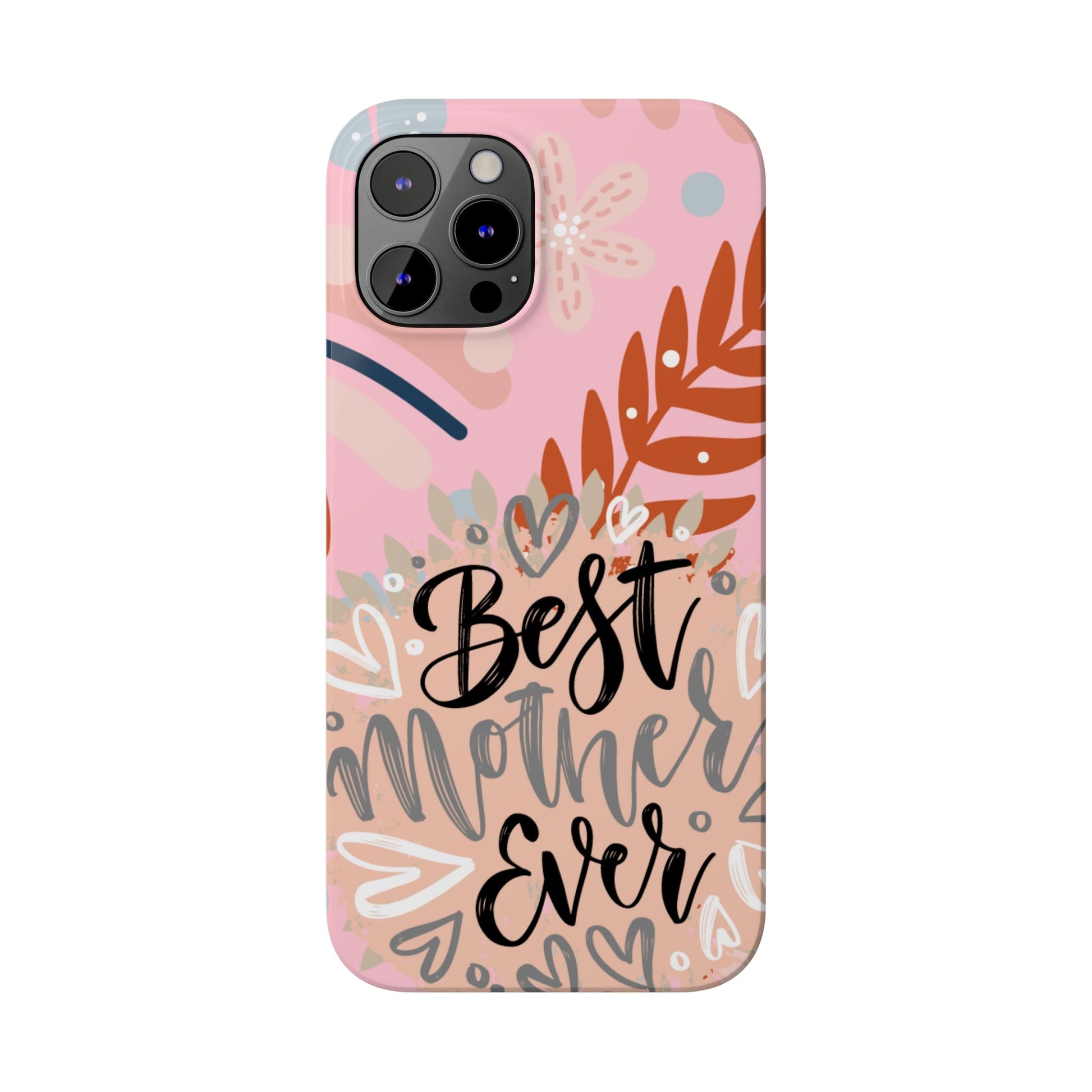 Best Mother Ever Botanical iPhone Case - Stylish and Heartwarming Protective Cover - Eddy and Rita