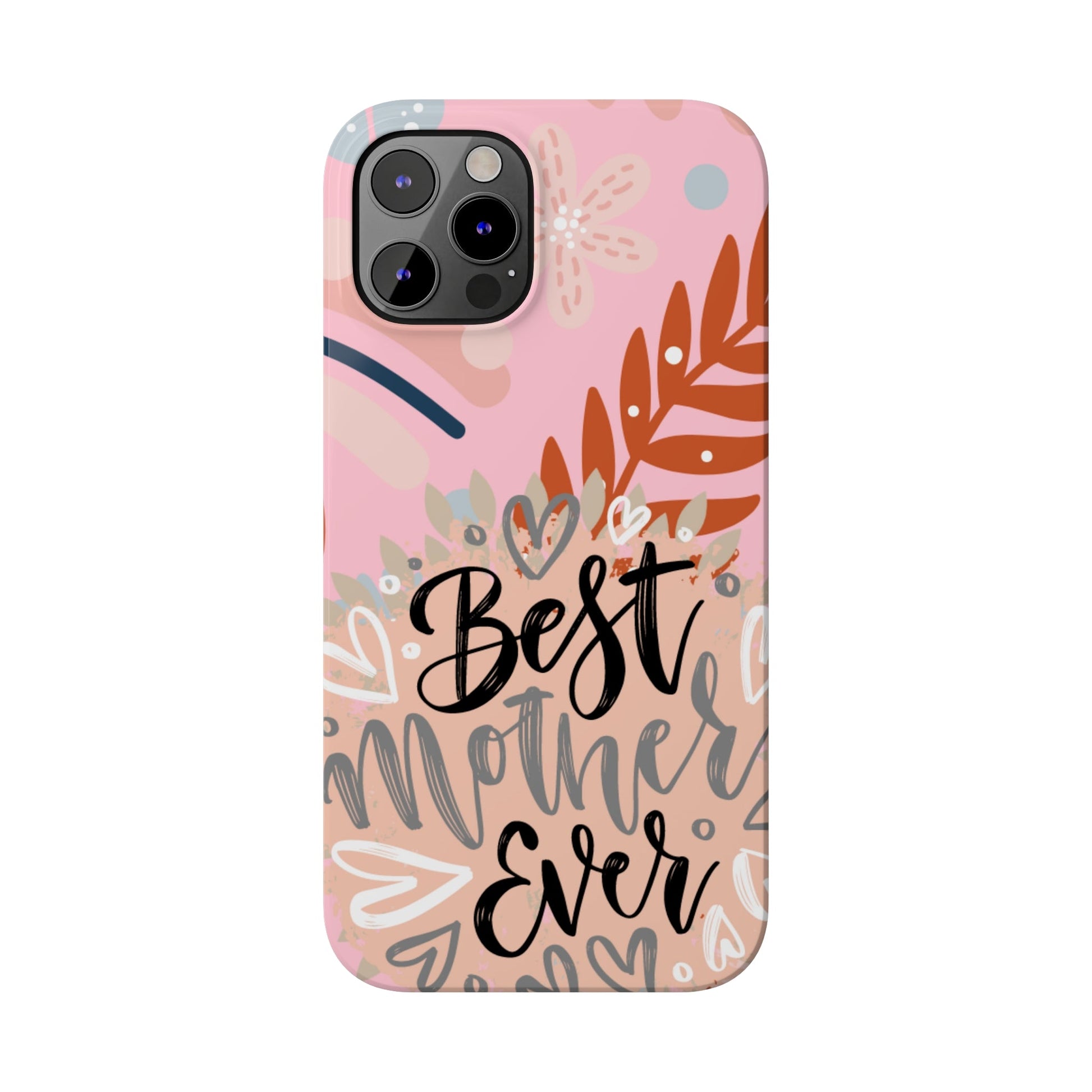 Best Mother Ever Botanical iPhone Case - Stylish and Heartwarming Protective Cover - Eddy and Rita