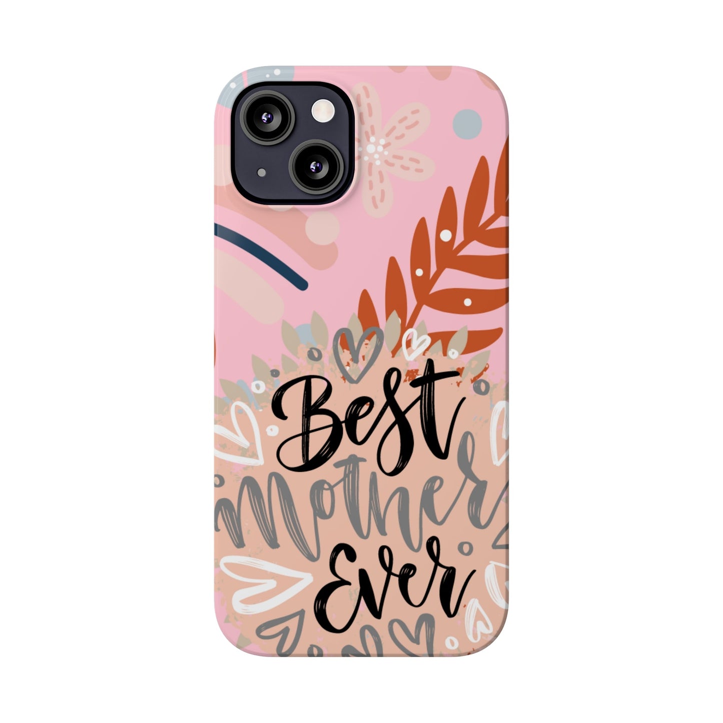 Best Mother Ever Botanical iPhone Case - Stylish and Heartwarming Protective Cover - Eddy and Rita