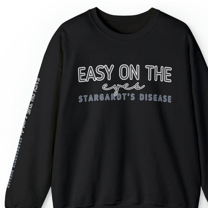 Easy on the Eyes Stargardt's Disease Awareness Unisex Sweatshirt - Eddy and Rita