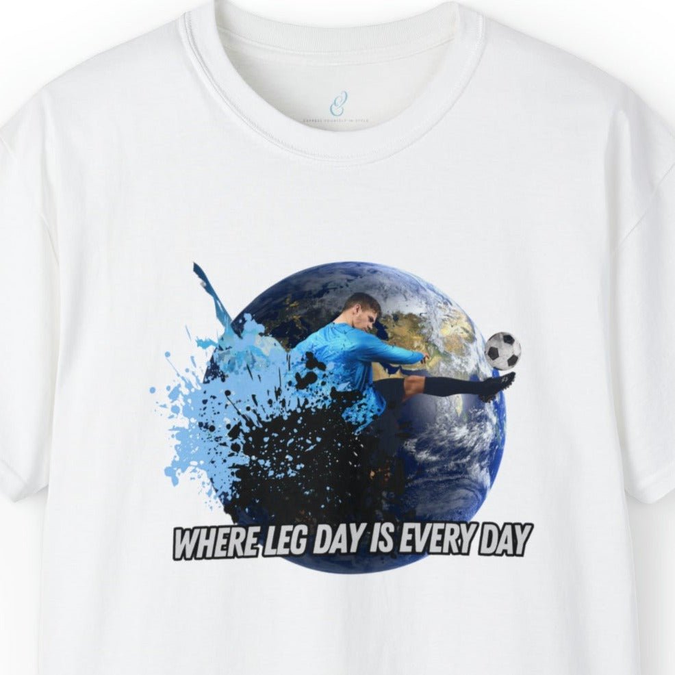 Every Day is Leg Day Men's Soccer Tee - World Kick Fitness T-Shirt - Eddy and Rita