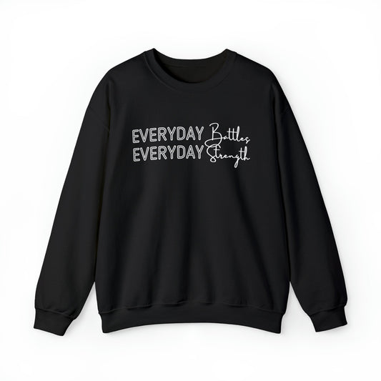 Everyday Battles, Everyday Strength Women's Sweatshirt: Empowering Message - Eddy and Rita