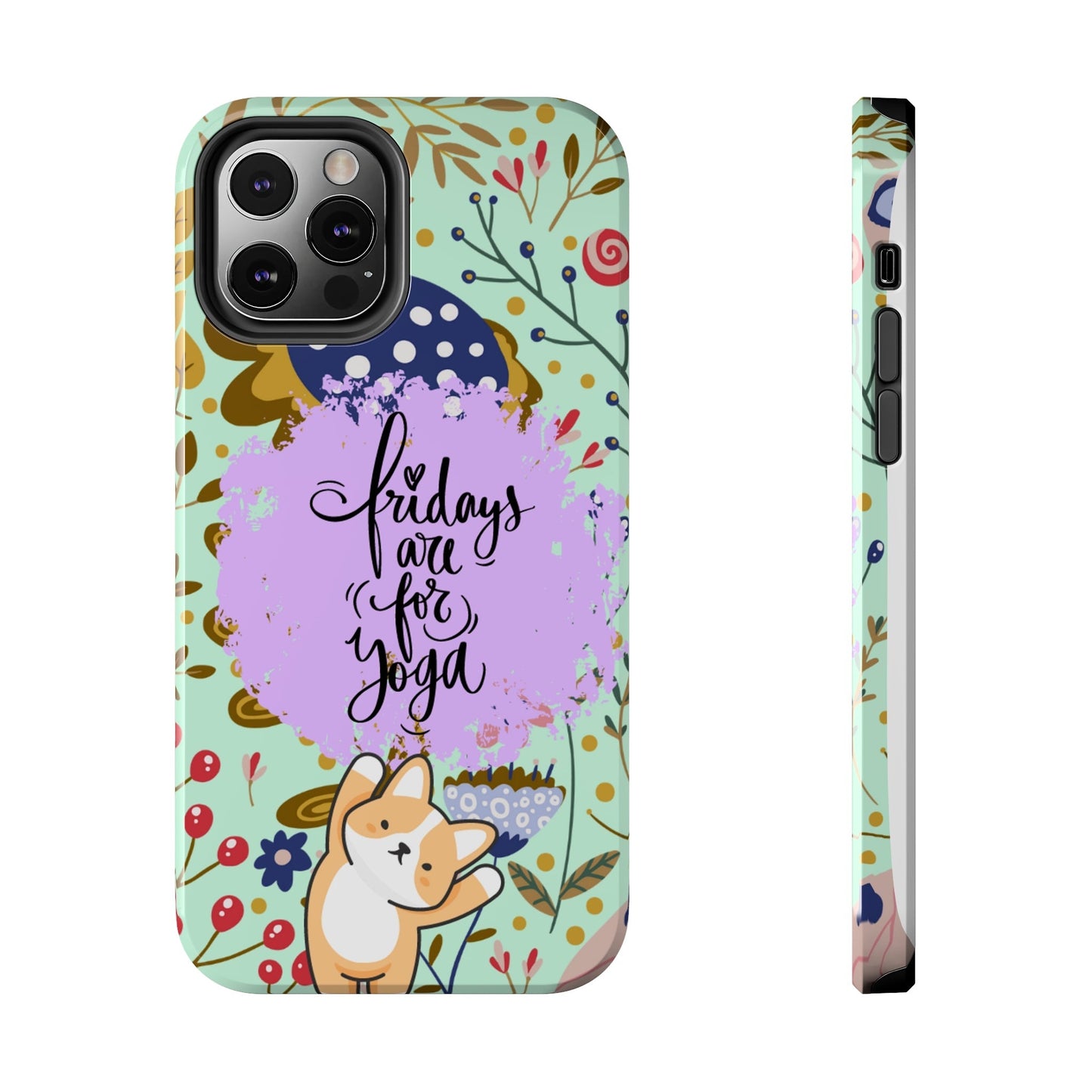 Fridays Are for Yoga Inspirational Cell Phone Case - Zen Lifestyle Cover - Eddy and Rita