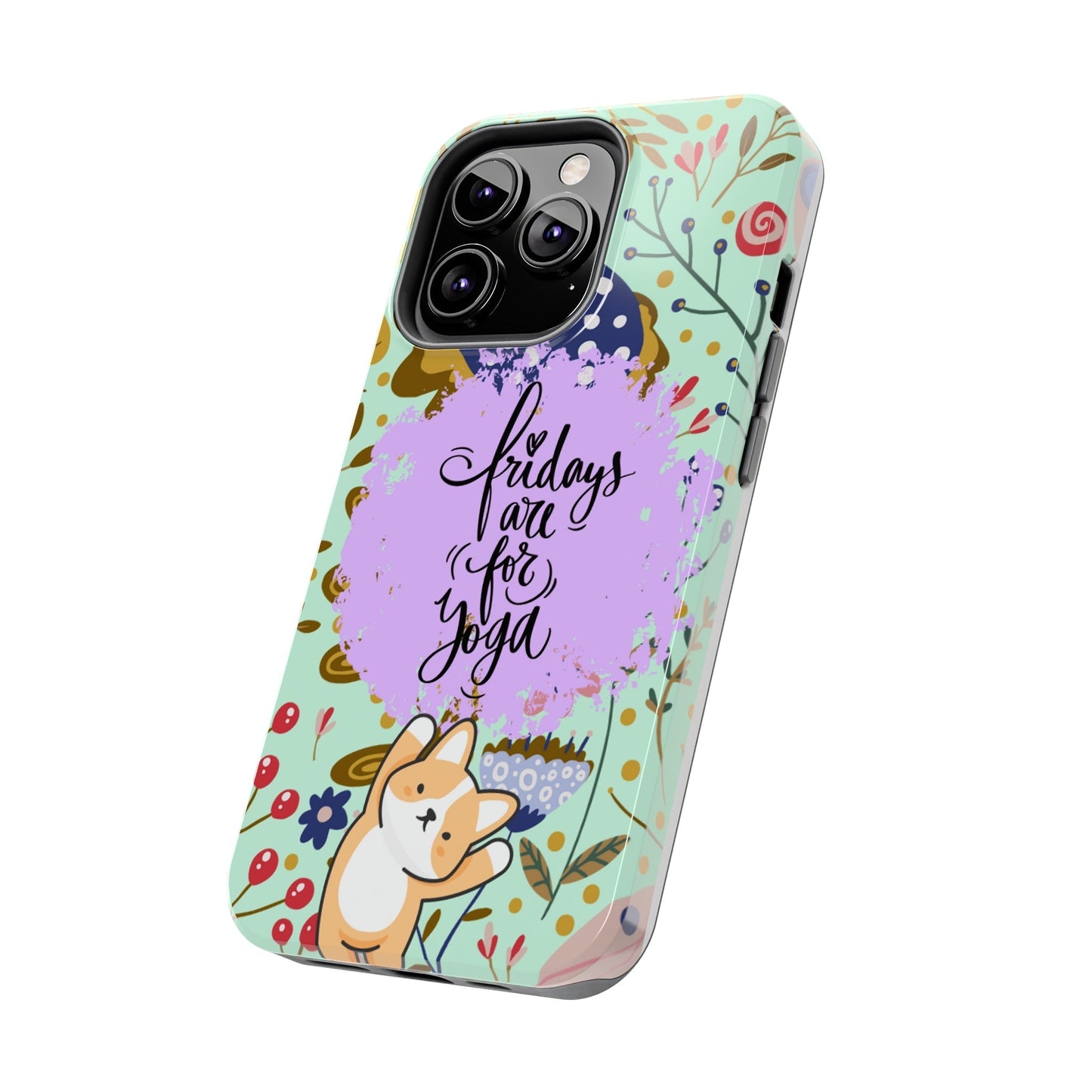 Fridays Are for Yoga Inspirational Cell Phone Case - Zen Lifestyle Cover - Eddy and Rita