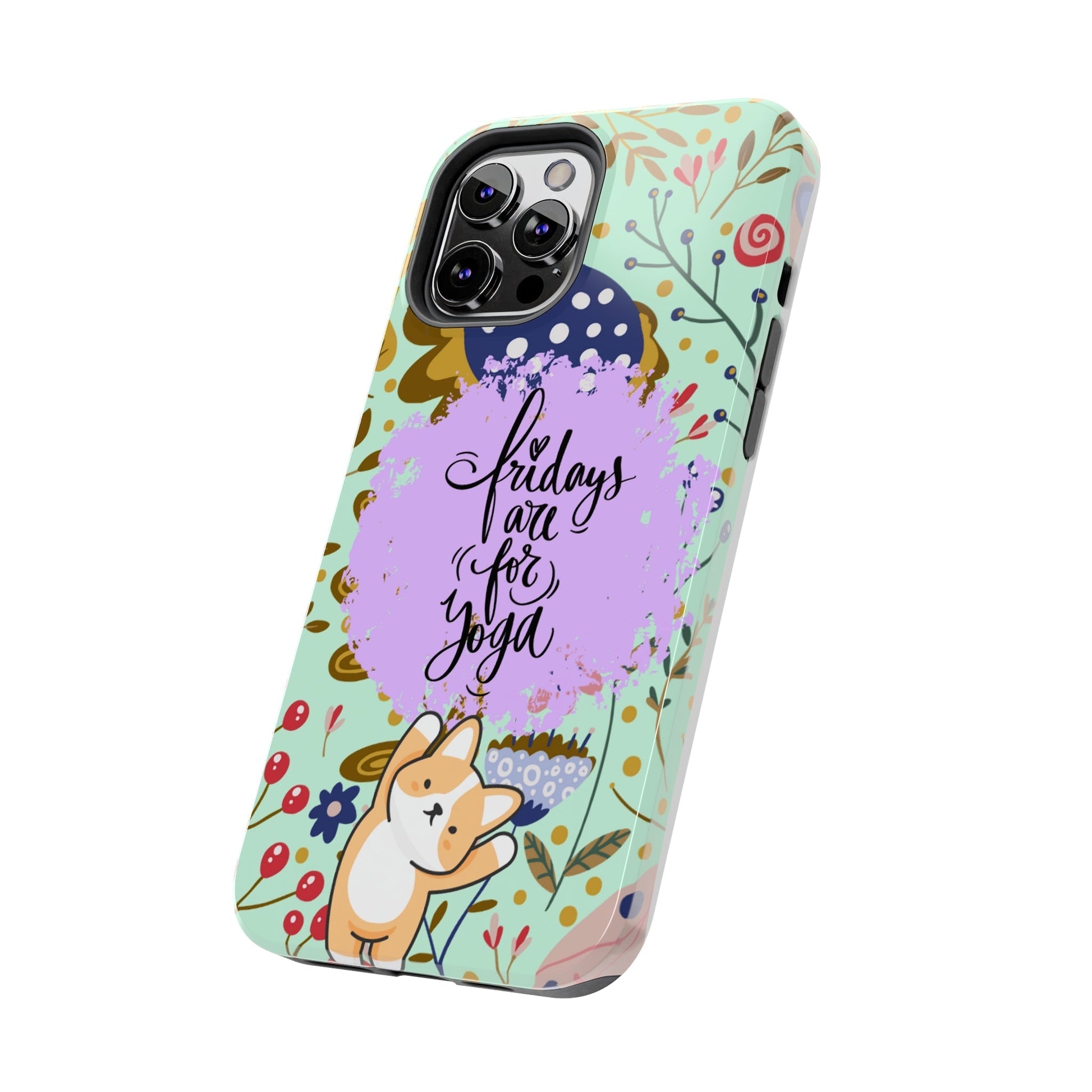 Fridays Are for Yoga Inspirational Cell Phone Case - Zen Lifestyle Cover - Eddy and Rita