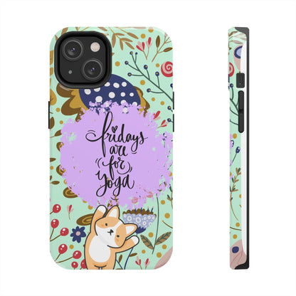 Fridays Are for Yoga Inspirational Cell Phone Case - Zen Lifestyle Cover - Eddy and Rita