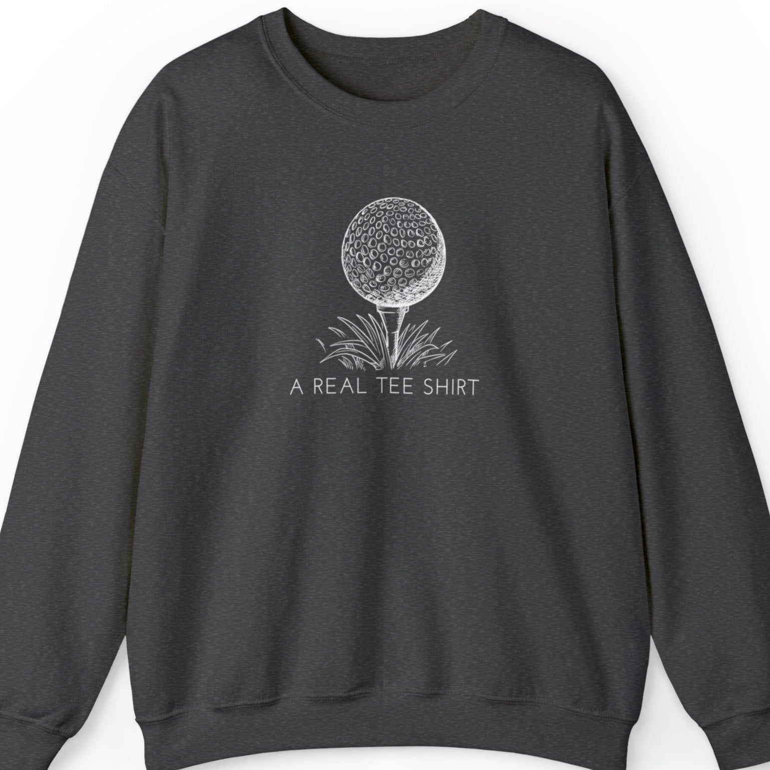 Golf Enthusiast Men's Sweatshirt: 'A Real Tee Shirt' with Golf Ball Design - Eddy and Rita